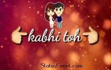 Kabhi Toh Paas Mere Aao