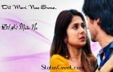 Dil Meri Na Sune Whatsapp Status Video